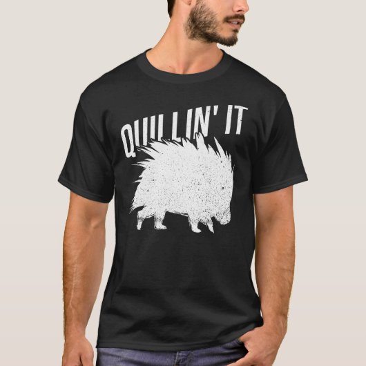 Quillin' it for a Porcupine T-shirt (Voorkant)