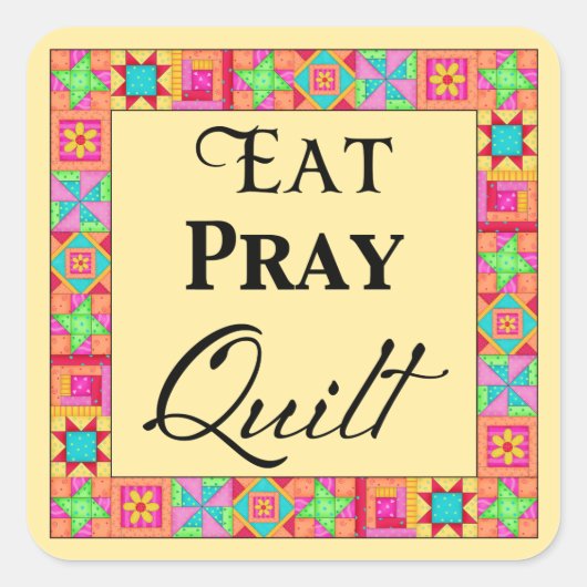 Quilt Blocks Rand Kunst Eat Pray Quilt Yellow Vierkante Sticker (Voorkant)