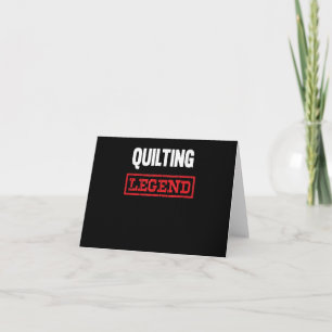 Quilt Legende   Grappige Cadeaus voor Quilters Kaart