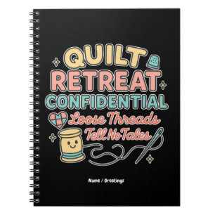 Quilt-retraite vertrouwelijk Funny Quilter-cadeau Notitieboek