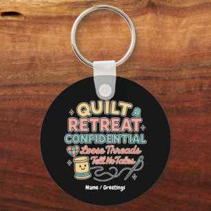 Quilt-retraite vertrouwelijk Funny Quilter-cadeau Sleutelhanger