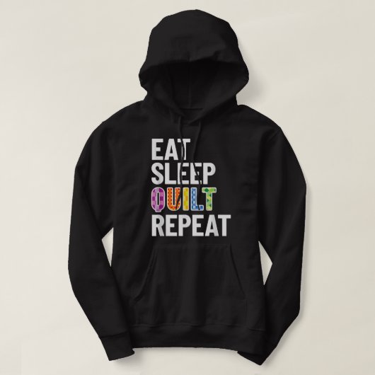 Quilt T; Quilt Thapy Gift; Eat Sleep Quilt Rep Hoodie (Design voorkant)