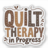 Quilt Therapy in het proces naaien ambacht liefheb Sticker (Voorkant)