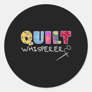 Quilt Whisperer Quilten Gezegde Quote Naaien Ronde Sticker