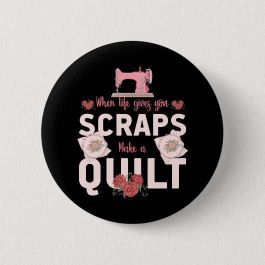 Quiltcadeau | Als het leven je lapjes geeft Ronde Button 5,7 Cm (Voorkant)