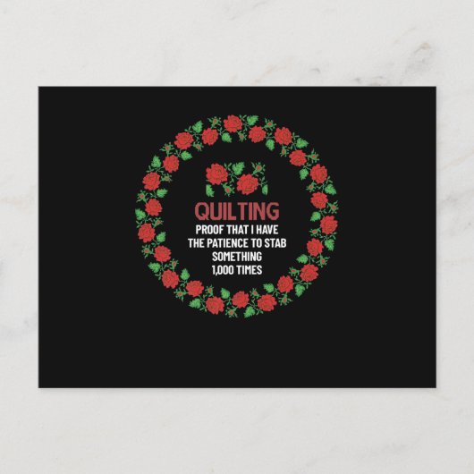 Quilten: bewijs dat ik het geduld heb om te steken briefkaart (Voorkant)