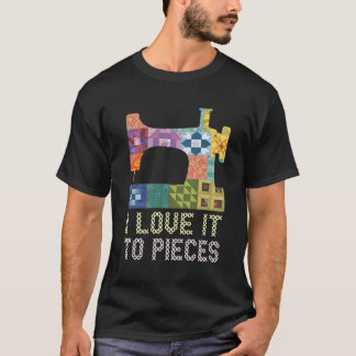 Quilten Ik hou ervan tot stukjes Naai Spreuken Hak T-shirt