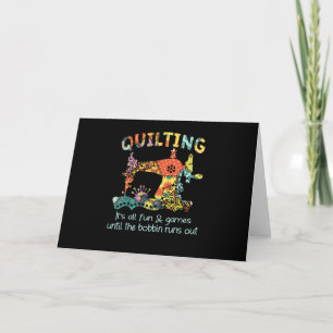 Quilten Is Allemaal Leuk Tot De Spoel Leeg Is Kaart