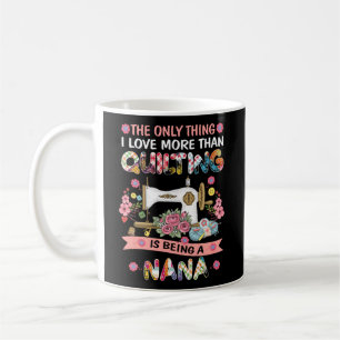 Quilten Naaien Quilt Nana Gezegden Quilter Riool Koffiemok