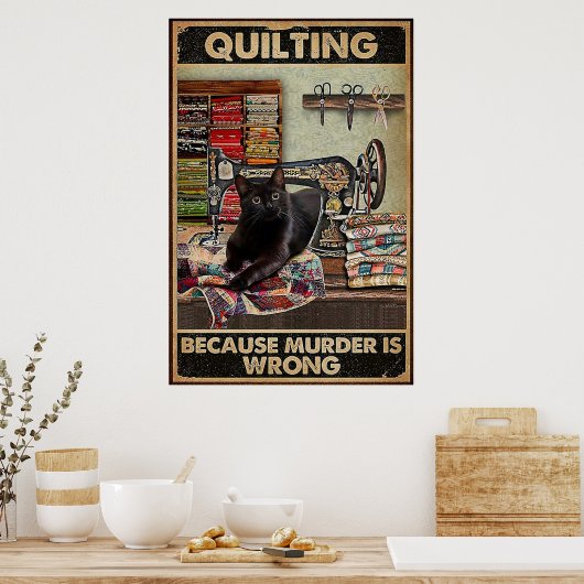 Quilten omdat moord fout is poster (Keuken)