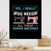 Quilter Gift | Ja Ik heb echt nodig Poster (Keuken)
