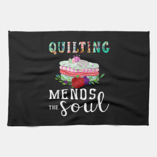 Quilter Gift Quilter Mends Soul Quilter Kieuwdek Theedoek