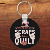 Quilter Gift | Wanneer het leven u scheurt Sleutelhanger (Voorkant)