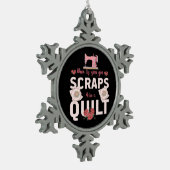 Quilter Gift | Wanneer het leven u scheurt Tin Sneeuwvlok Ornament (Links)