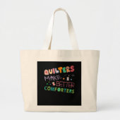 Quilter Make Better Comters Funny Quilting Premium Grote Tote Bag (Voorkant)