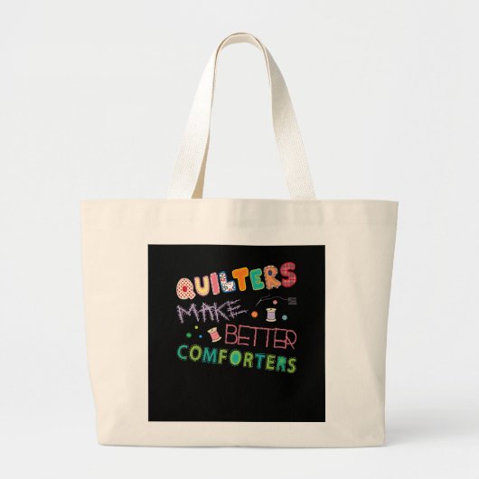 Quilter Make Better Comters Funny Quilting Premium Grote Tote Bag (Voorkant)