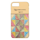 Quilters Gonna Quilt Case-Mate iPhone Case (Achterkant)