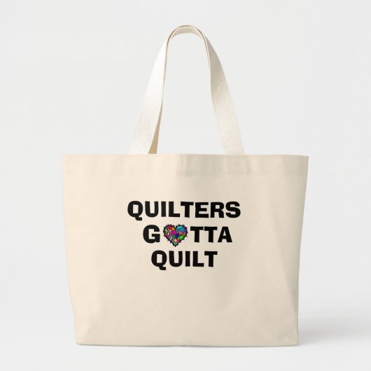 Quilters Gotta Quilt Canvas tas (Voorkant)
