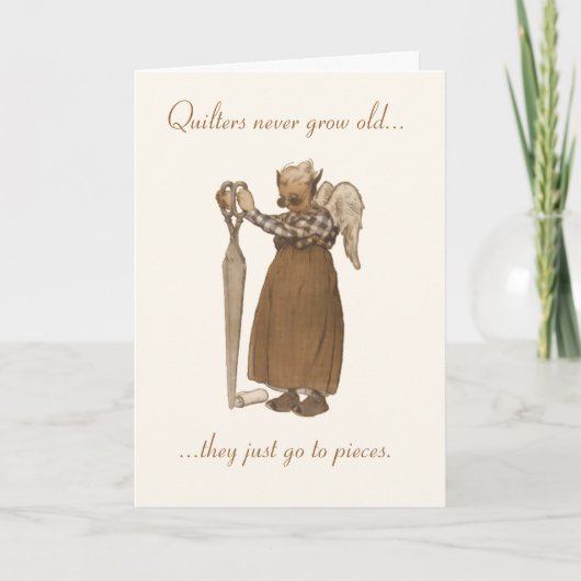Quilters kweekt nooit oude… kaart (Voorkant)