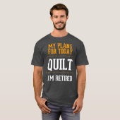 Quilters plant Funny Quilting Retirement Gag T-shirt (Voorkant volledig)