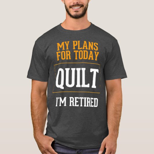 Quilters plant Funny Quilting Retirement Gag T-shirt (Voorkant)