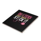 Quilters weten waar ze het grappige kantelen kunne tegeltje (Zijkant)