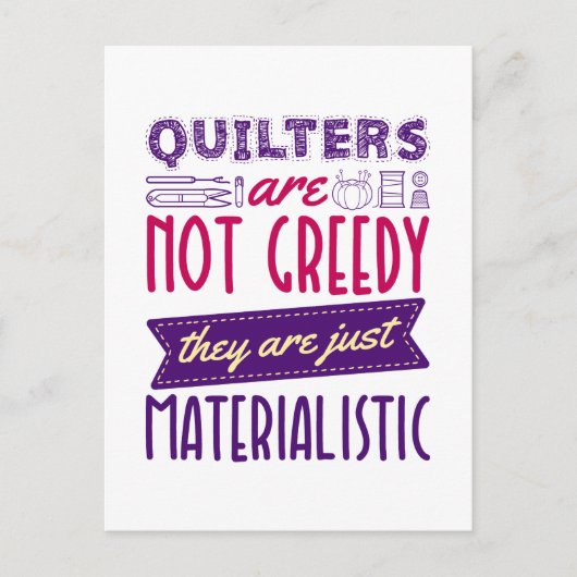 Quilters zijn geen greedy Materialistisch kantelen Briefkaart (Voorkant)