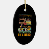 Quilting Gift | I Rescue Fabric Trapped the Quilt Keramisch Ornament (Rechts)