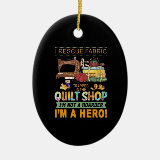 Quilting Gift | I Rescue Fabric Trapped the Quilt Keramisch Ornament (Voorkant)