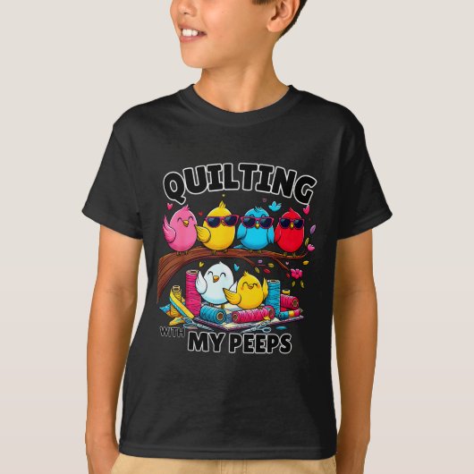 Quilting Hanging With My Funny Women Toddler Kids  T-shirt (Voorkant)