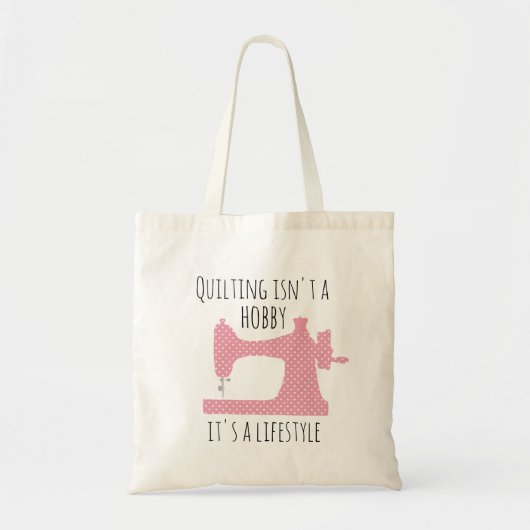Quilting is een lifestyle Quote Sewing Machine Tote Bag (Voorkant)