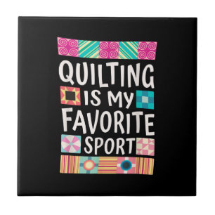 Quilting is mijn favoriete sport Kieuwdeksels Tegeltje