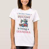 Quilting Lover Oma Grappige Quilting Lovers Cadeau T-shirt (Voorkant)