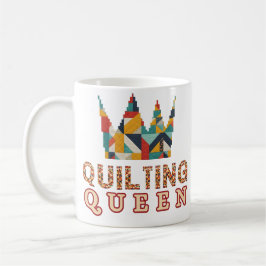 Quilting Queen - Funny Quilter - Quilting Lovers Koffiemok