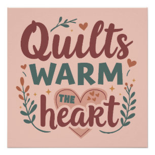 "Quilts Warm The Heart" Gezellige Quilt Cottagecor Perfect Poster