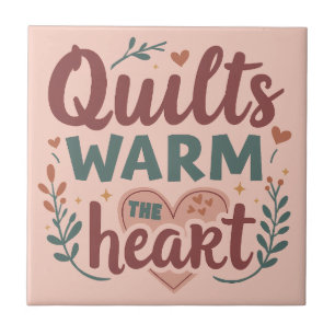 "Quilts Warm The Heart" Gezellige Quilt Cottagecor Tegeltje