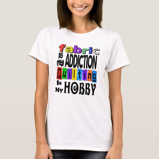 Quiltverslaving T-Shirt (Voorkant)