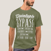 Quintuple Bypass Surgery Recovery Get Well T-shirt (Voorkant)