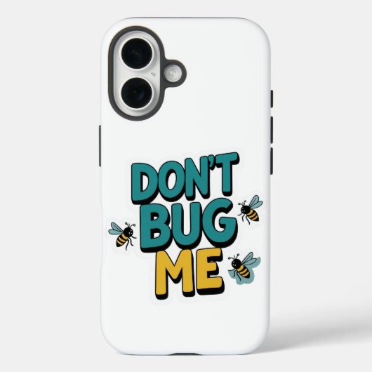 Quirky Bee Pun - Don't Bug Me Kunstwerk Case-Mate iPhone Case (Achterkant)