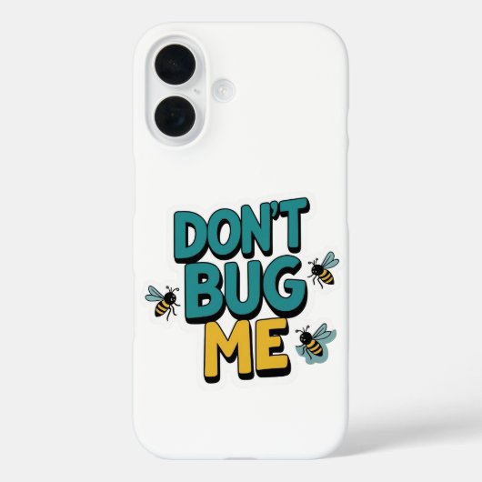Quirky Bee Pun - Don't Bug Me Kunstwerk Case-Mate iPhone Case (Achterkant)