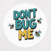 Quirky Bee Pun - Don't Bug Me Kunstwerk Labels (Design 1)