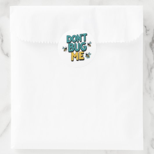Quirky Bee Pun - Don't Bug Me Kunstwerk Ronde Sticker (Tas)