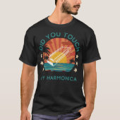 Quirky Did You Touch My Harmonica T-shirt - Humoro (Voorkant)