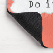 Quirky doe het nu Motivatie Citaat Muismat (Hoek)