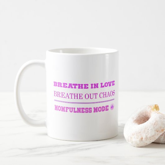 Quirky Pink Momfulness Mode ON – Breathe Love Koffiemok (Met donut)