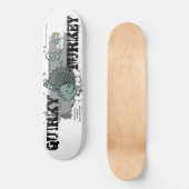 QUIRKY TURKEY Schaats Life Aangepast decennium Persoonlijk Skateboard (Voorkant)