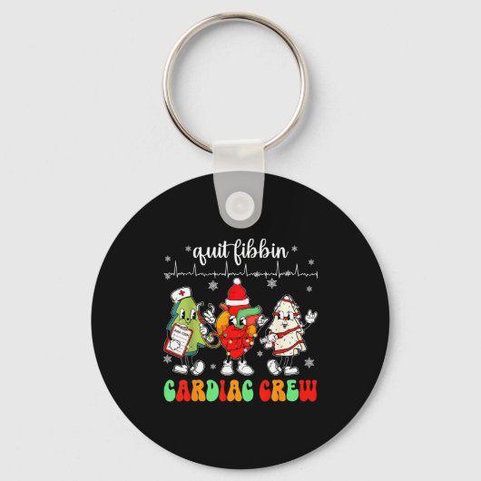 Quit Fibbin Cardiac Christmas Crew Cardiac Techs S Sleutelhanger (Voorkant)