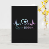 Quit Fibbing Atrial Fibrillation Nurse Funny Medic Kaart (Gele Bloem)