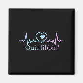 Quit Fibbing Atrial Fibrillation Nurse Funny Medic Magneet (Voorkant)