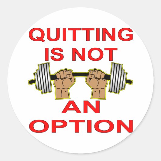 Quiting is geen optie barbell gewichtstoename ronde sticker (Voorkant)